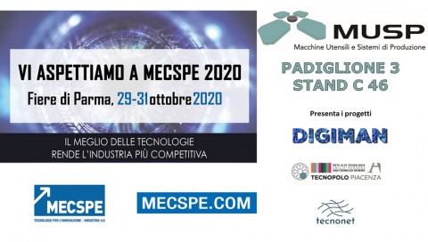 Il Consorzio MUSP, in collaborazione con il Tecnopolo di Piacenza, partecipa a MECSPE 2020